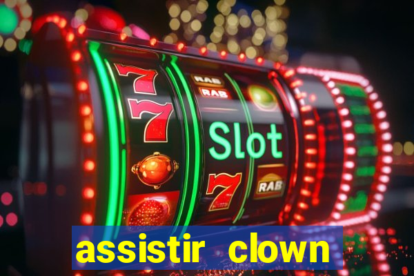 assistir clown (2014 dublado mega filmes)